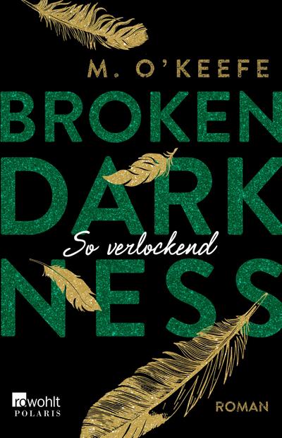 O’Keefe, M: Broken Darkness: So verlockend