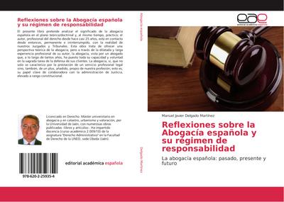 Reflexiones sobre la Abogacía española y su régimen de responsabilidad