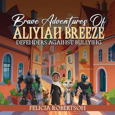 Brave Adventures of Aliyiah Breeze