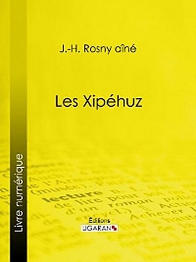 Les Xipéhuz