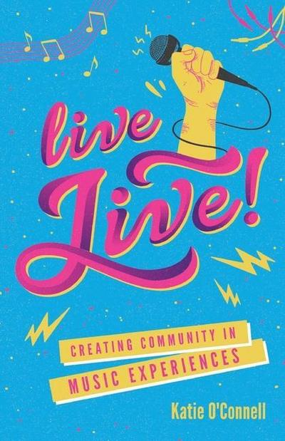 Live LIVE!: Creating Community in Music Experiences
