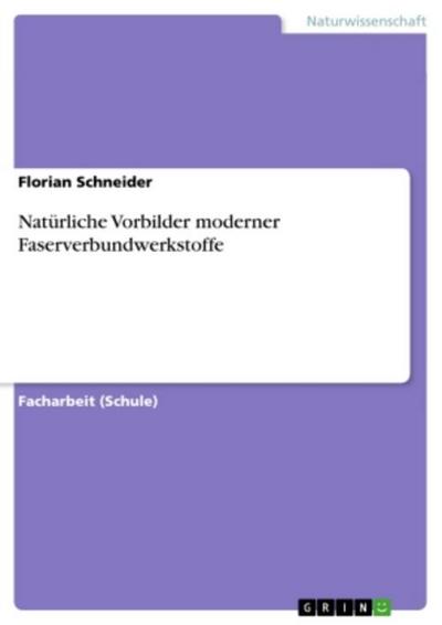 Natürliche Vorbilder moderner Faserverbundwerkstoffe