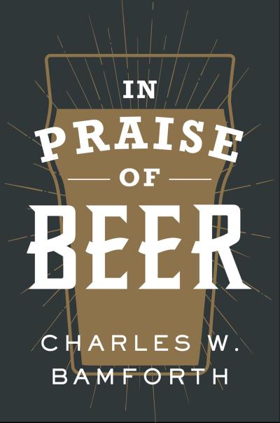 In Praise of Beer