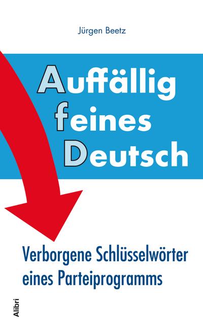 Auffällig feines Deutsch: Verborgene Schlüsselwörter eines Parteiprogramms