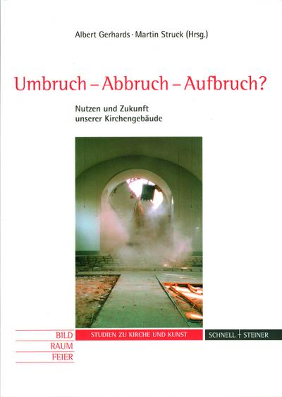 Umbruch-Abbruch-Aufbruch?