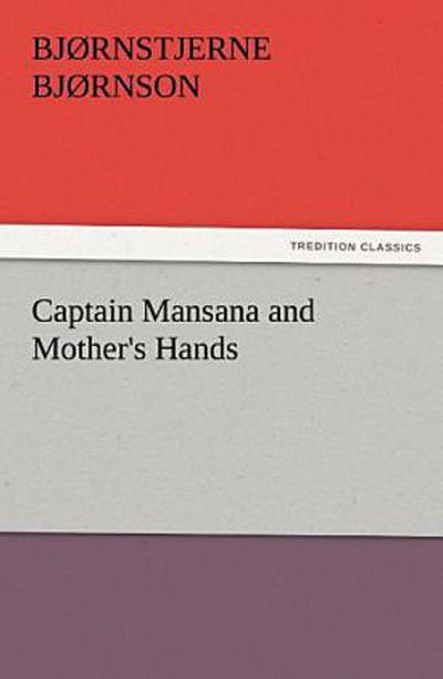 Captain Mansana and Mother’s Hands