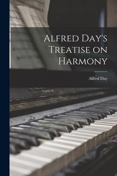 Alfred Day’s Treatise on Harmony