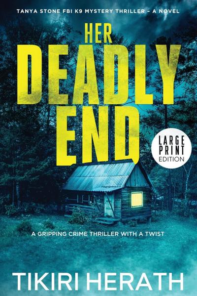 Her Deadly End - LARGE PRINT EDITION