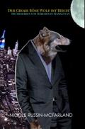 Der Große Böse Wolf ist Reich! Die Memoiren von Märchen in Manhattan