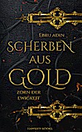Scherben aus Gold - Zorn der Ewigkeit