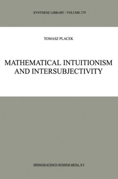 Mathematical Intuitionism and Intersubjectivity