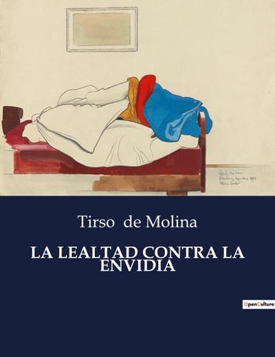 LA LEALTAD CONTRA LA ENVIDIA