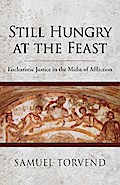 Still Hungry at the Feast