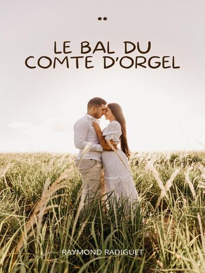 Le Bal du Comte d’Orgel