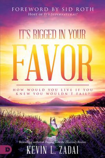 It’s Rigged in Your Favor: How Would You Live If You Knew You Wouldn’t Fail?