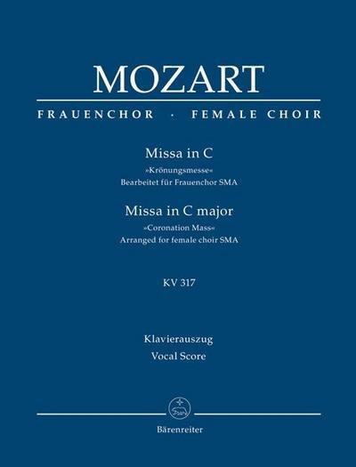 Missa in C »Krönungsmesse« KV 317, bearbeitet für Frauenchor SSA, Klavierauszug