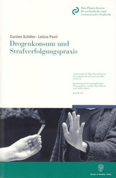 Drogenkonsum und Strafverfolgungspraxis.