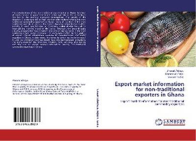 Export market information for non-traditional exporters in Ghana