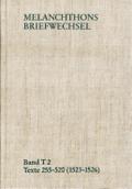 Melanchthons Briefwechsel / Band T 2: Texte 255-520 (1523-1526)
