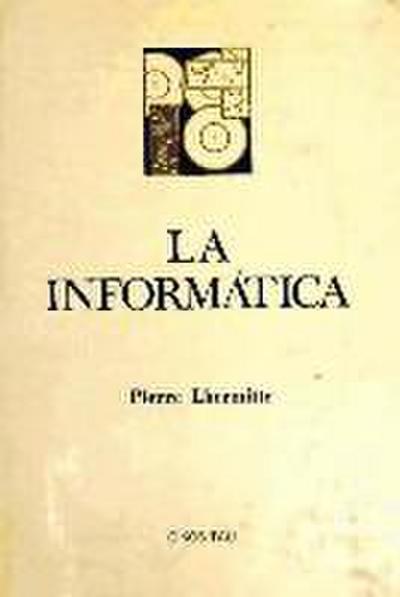 La informática : consecuencias previsibles del desarrollo de la automatización del management empresarial