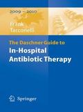 The Daschner Guide to In-Hospital Antibiotic Thera