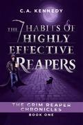 The 7 Habits of Highly Effective Reapers (The Grim Reaper Chronicles, #1)