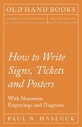How to Write Signs, Tickets and Posters