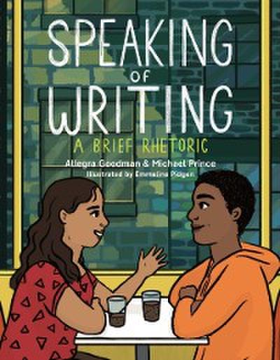 Speaking of Writing: A Brief Rhetoric