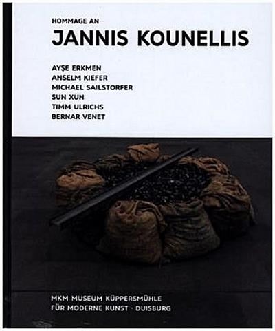 Hommage an Jannis Kounellis. Ayse Erkmen - Anselm Kiefer - Michael Sailstorfer - Sun Xun - Timm Ulrichs - Bernar Venet