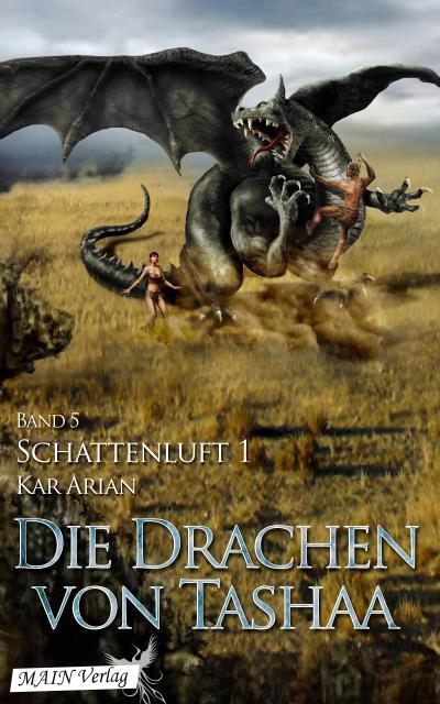 Schattenluft (Die Drachen von Tashaa 5.1)