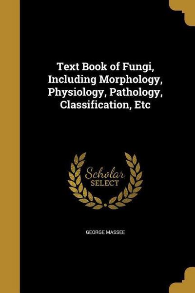 TEXT BK OF FUNGI INCLUDING MOR