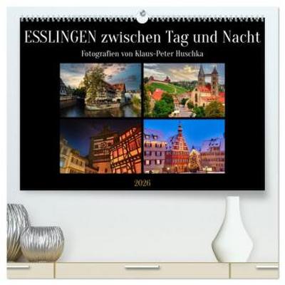 Esslingen zwischen Tag und Nacht (hochwertiger Premium Wandkalender 2026 DIN A2 quer), Kunstdruck in Hochglanz