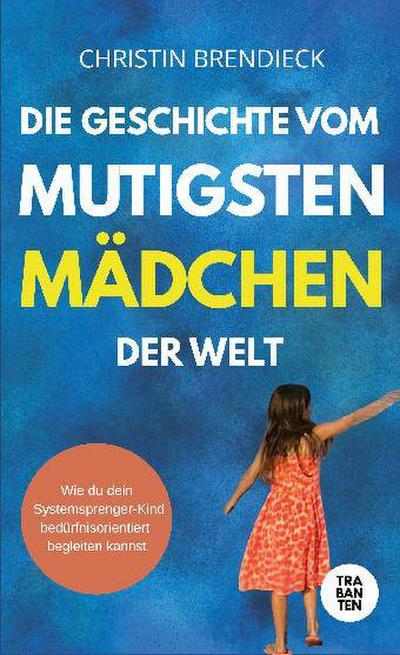 Die Geschichte vom mutigsten Mädchen der Welt
