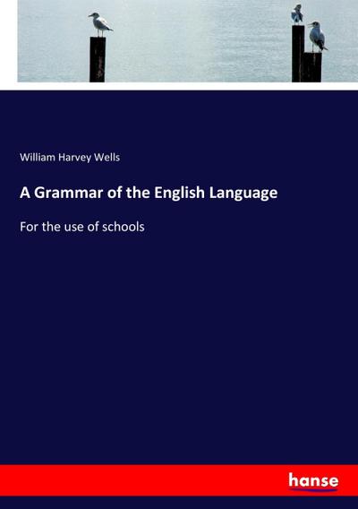 A Grammar of the English Language