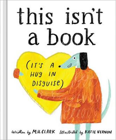 This Isn’t a Book (It’s a Hug in Disguise)
