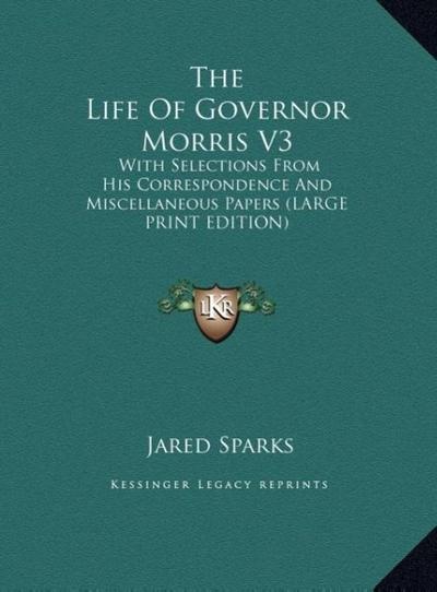 The Life Of Governor Morris V3
