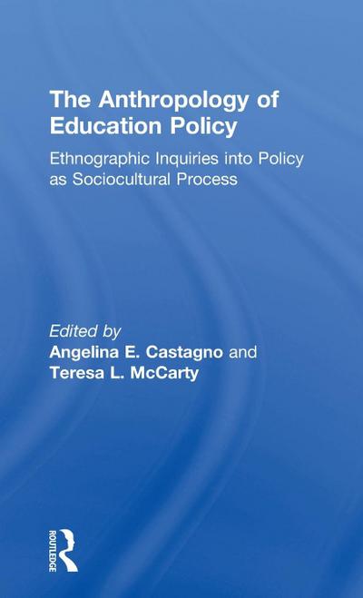 The Anthropology of Education Policy