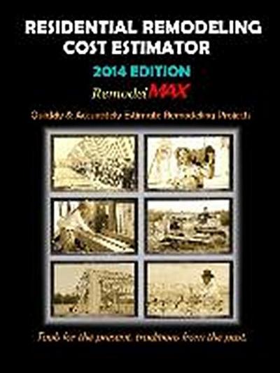 Residential Remodeling Cost Estimator 2014 Edition