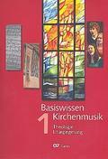 Basiswissen Kirchenmusik 1