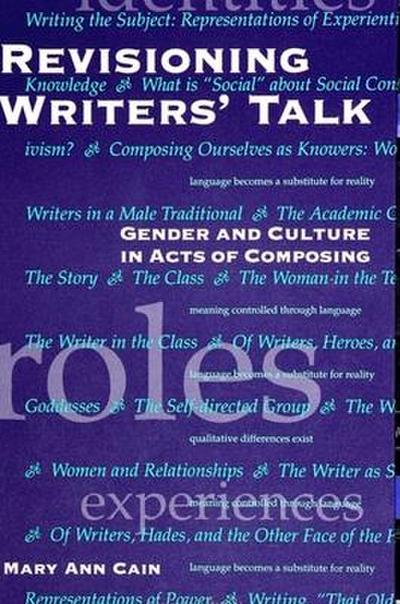 Revisioning Writers’ Talk: Gender and Culture in Acts of Composing
