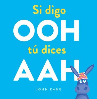 Si Digo Ooh Tú Dices Aah