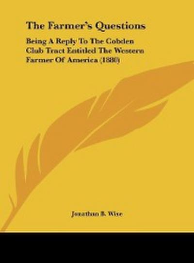 The Farmer's Questions - Jonathan B. Wise