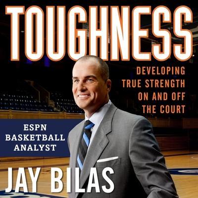 Toughness Lib/E: Developing True Strength on and Off the Court