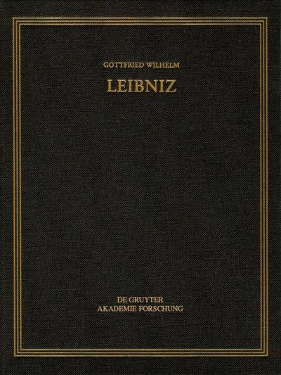 Gottfried Wilhelm Leibniz: Sämtliche Schriften und Briefe. Allgemeiner politischer und historischer Briefwechsel Mai - Dezember 1706