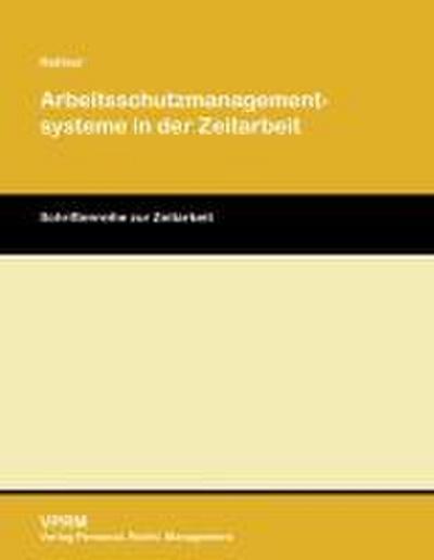 Arbeitsschutzmanagementsysteme in der Zeitarbeit