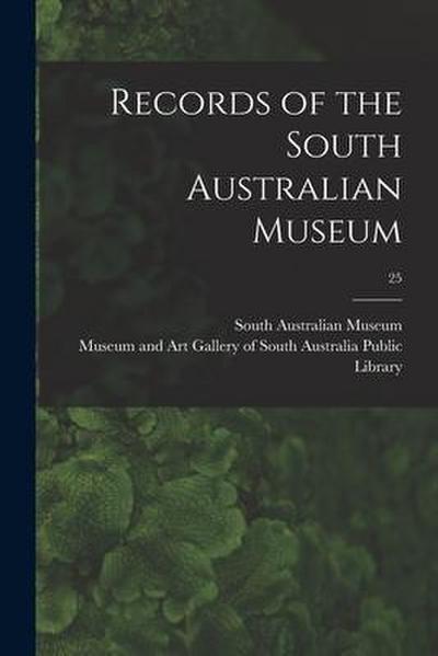 Records of the South Australian Museum; 25