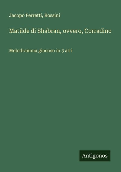 Matilde di Shabran, ovvero, Corradino