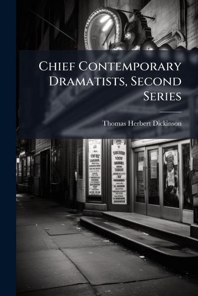 Chief Contemporary Dramatists, Second Series