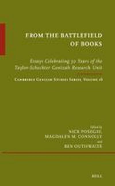 From the Battlefield of Books: Essays Celebrating 50 Years of the Taylor-Schechter Genizah Research Unit - Magdalen M. Connolly Nick Posegay