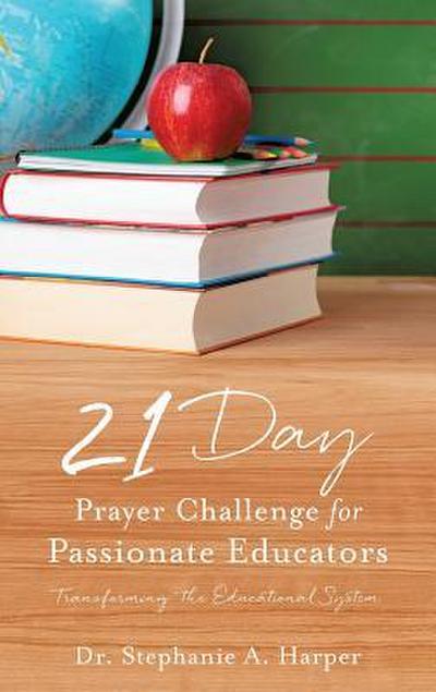 21 Day Prayer Challenge for Passionate Educators